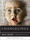 Changelings (eBook): Or, Beware Baby Snatchers of the Fairy Kingdom